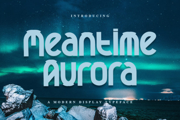 Meantime Aurora: A Modern Font for Small Business Branding