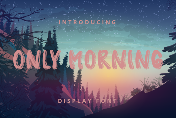 Only Morning: A Fresh Display Font for Branding Projects